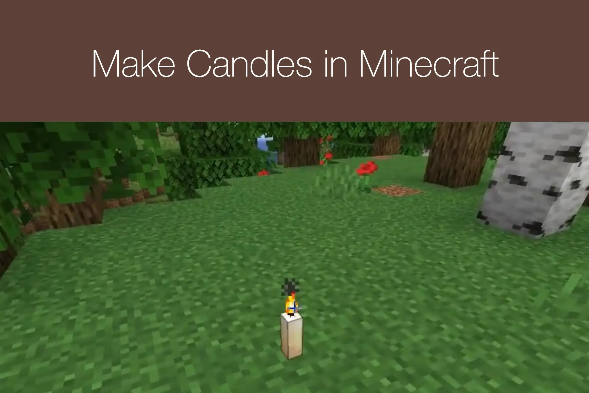 How to Make and Use Candles in Minecraft